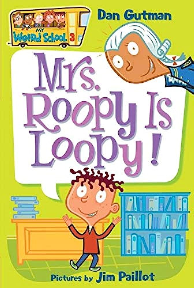 My Weird School  : Mrs. Roopy is Loopy!